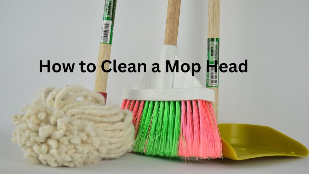 How to Clean a Mop Head