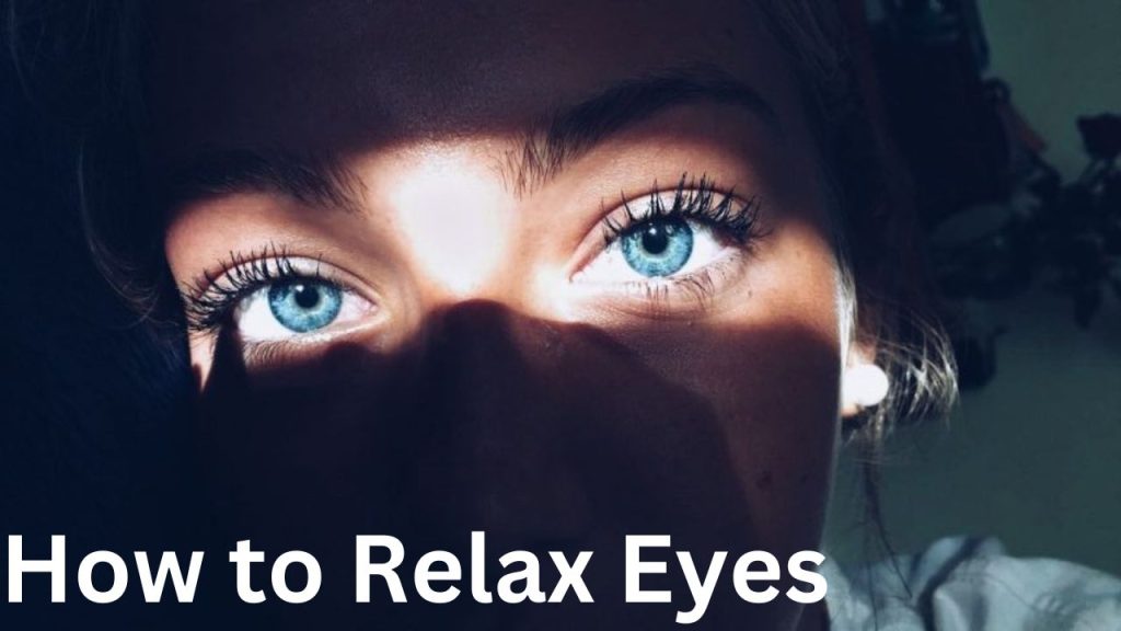 How to Relax Eyes