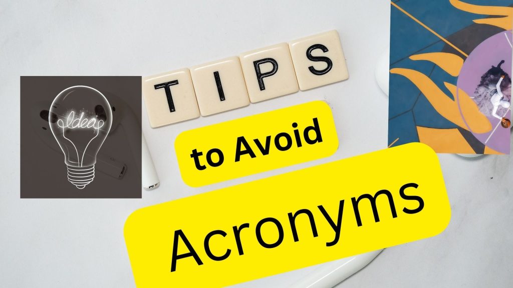 Never Use Acronyms in Your Writing