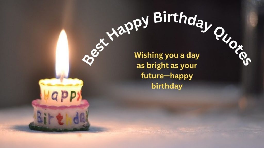 Best Happy Birthday Quotes