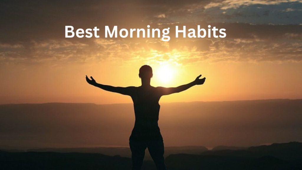 Morning Habits 