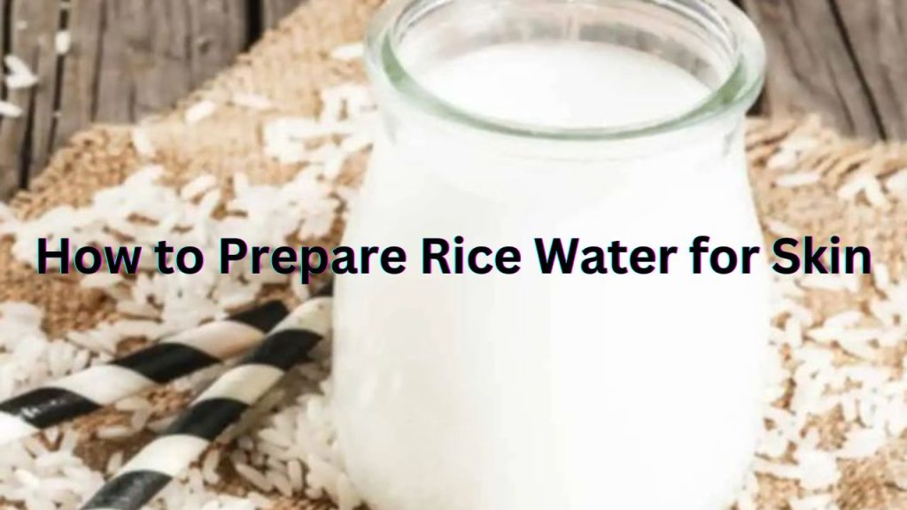 Rice Water for Skin