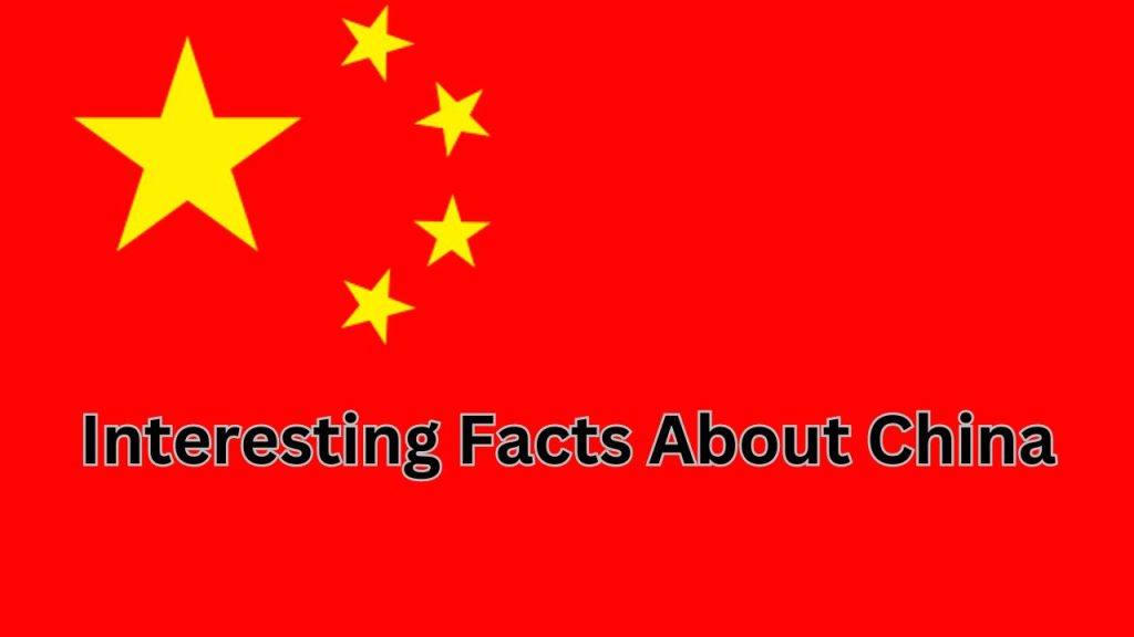 Interesting Facts About China