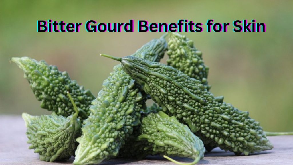 Bitter Gourd Benefits for Skin