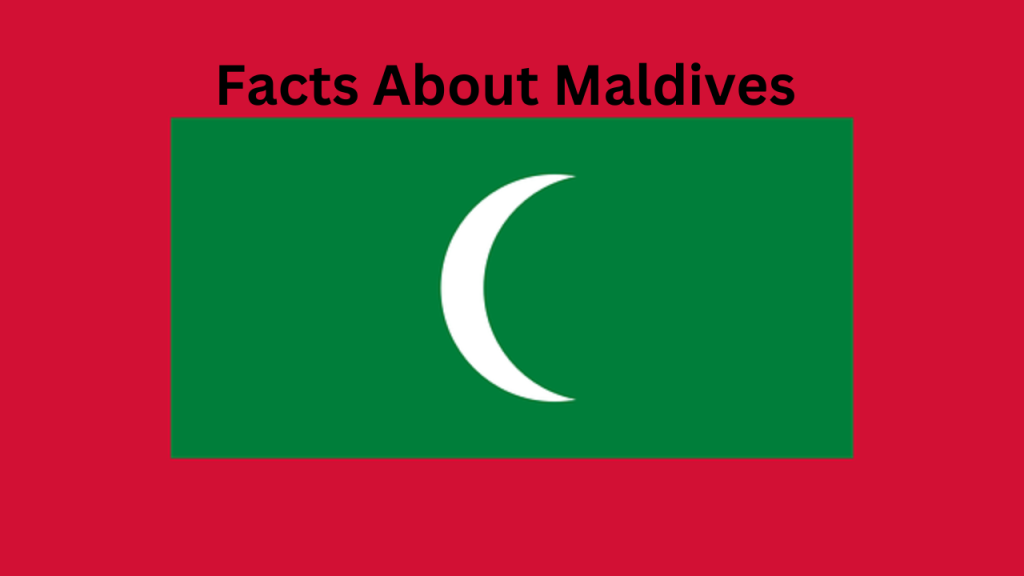 Facts About Maldives