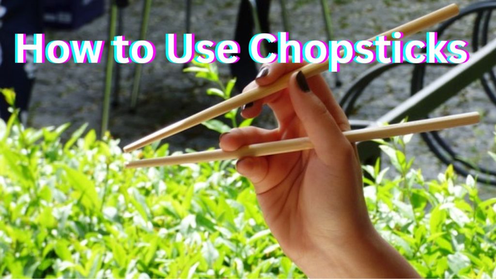 How to Use Chopsticks