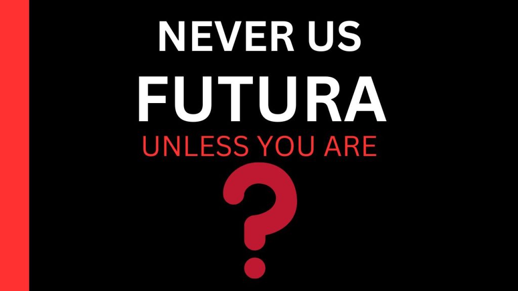 Never Use FuturaI