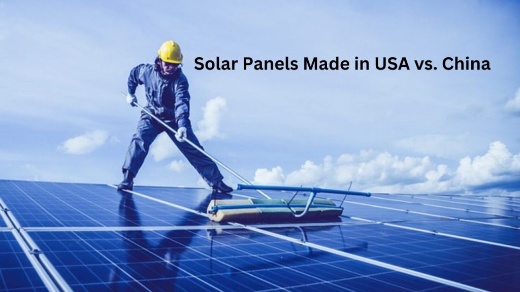 Solar Panels Made in USA vs. China