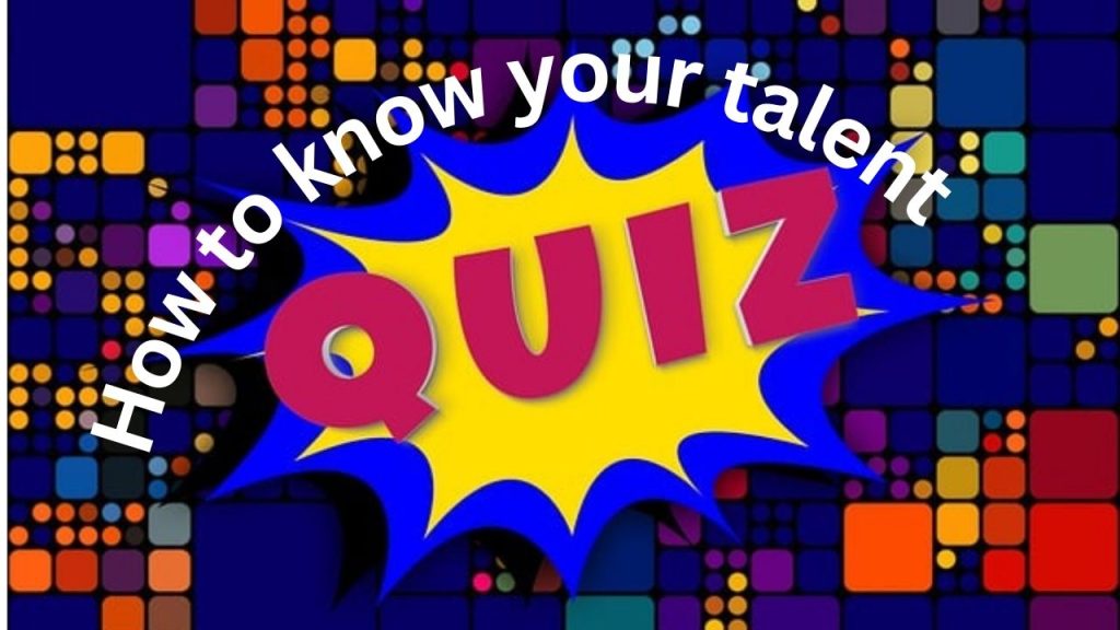 how to know your talent quiz