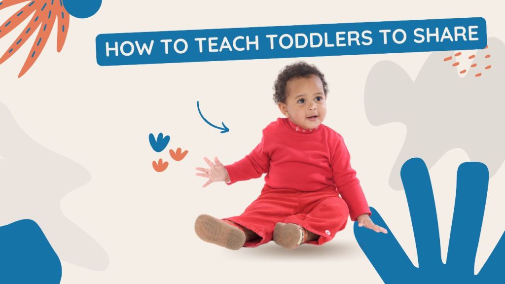 how to teach toddlers to share
