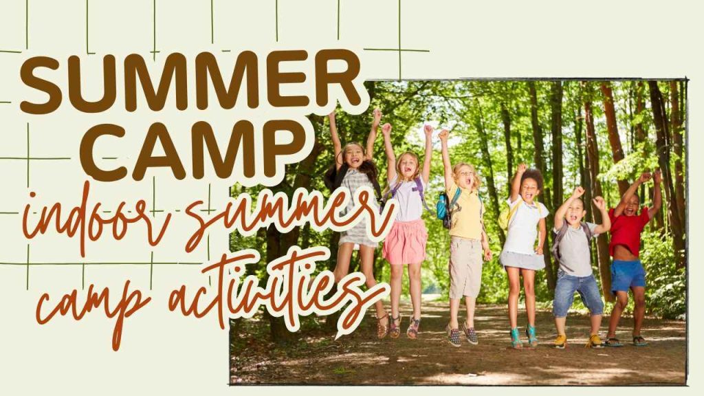 indoor summer camp activities