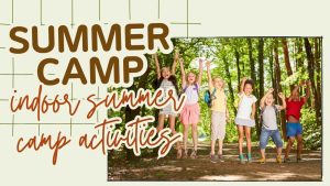 indoor summer camp activities