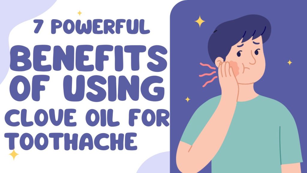 Clove Oil for Toothache