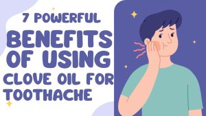 Clove Oil for Toothache