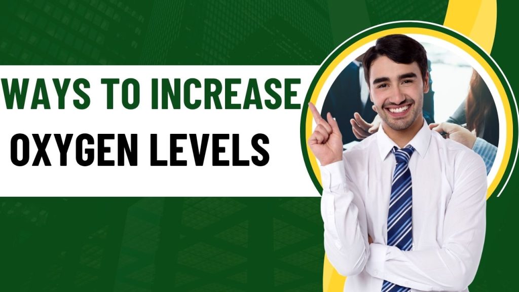 ways to increase oxygen levels