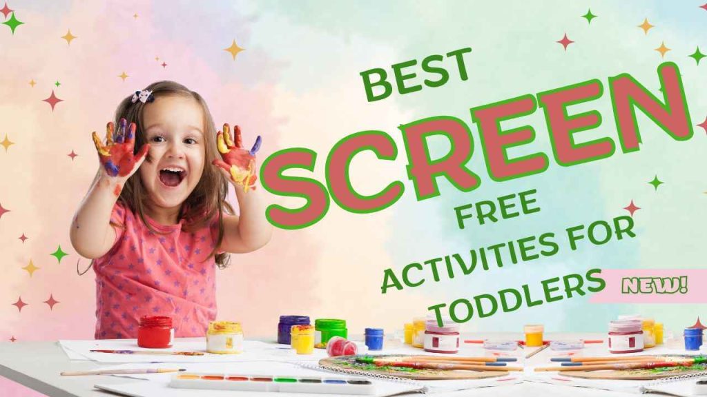 Best Screen Free Activities for Toddlers