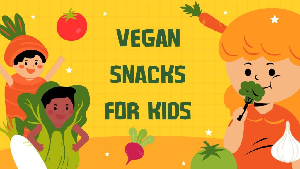 Vegan snacks for kids